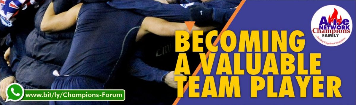 BECOMING A VALUABLE TEAM PLAYER